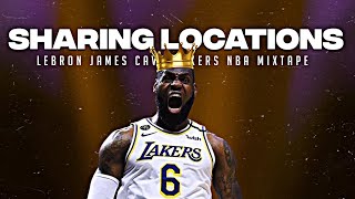 LeBron James Mix - &quot;Sharing Locations&quot; feat. Meek Mill, Lil Durk, Lil Baby