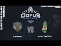 DOFUS MASTERS - Espoo vs Gin Toxic - Quarts - Match 2