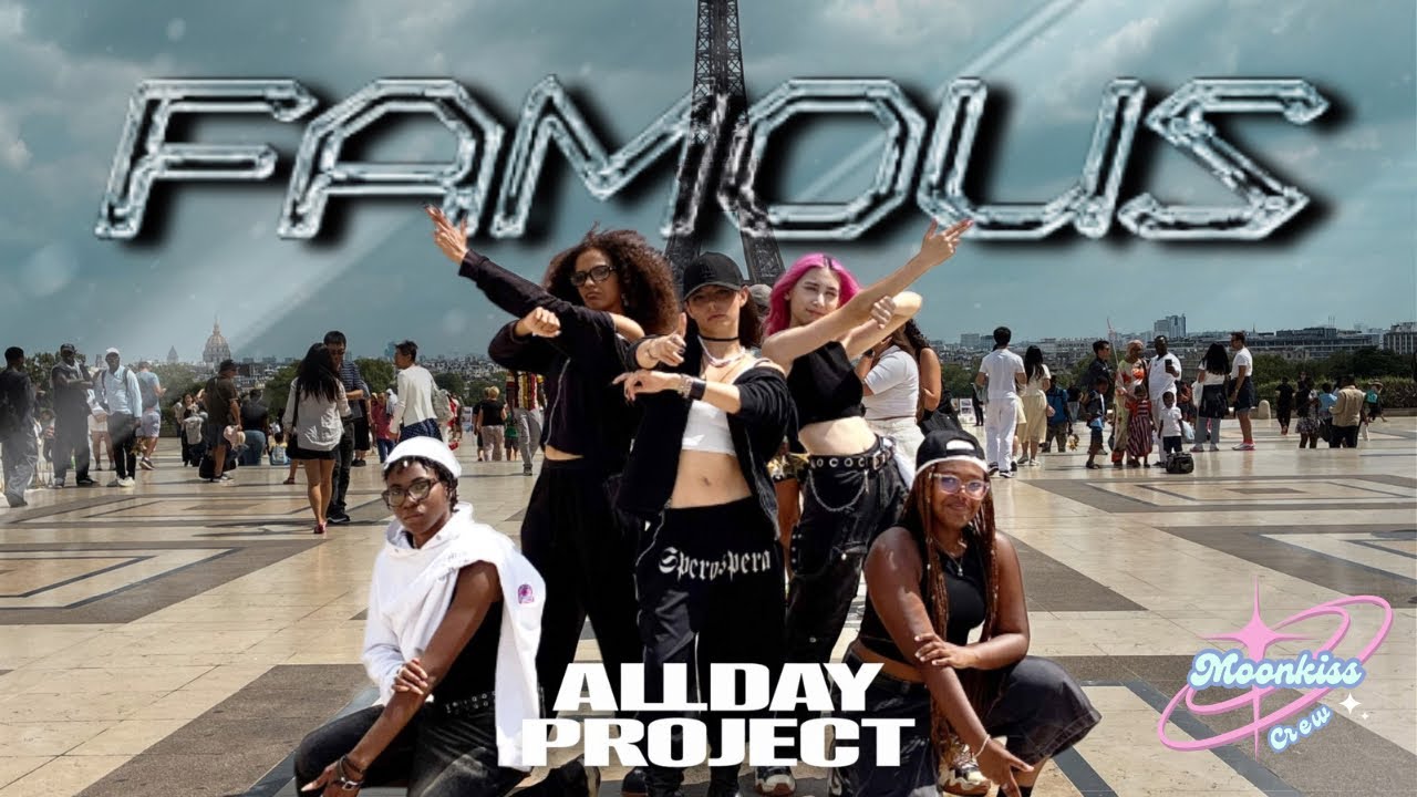 [KPOP IN PUBLIC | PARIS] Famous - ALLDAY PROJECT dance cover 