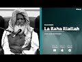 La ilaha illallah  qari ahsan mohsin  nasheed 2020  4k