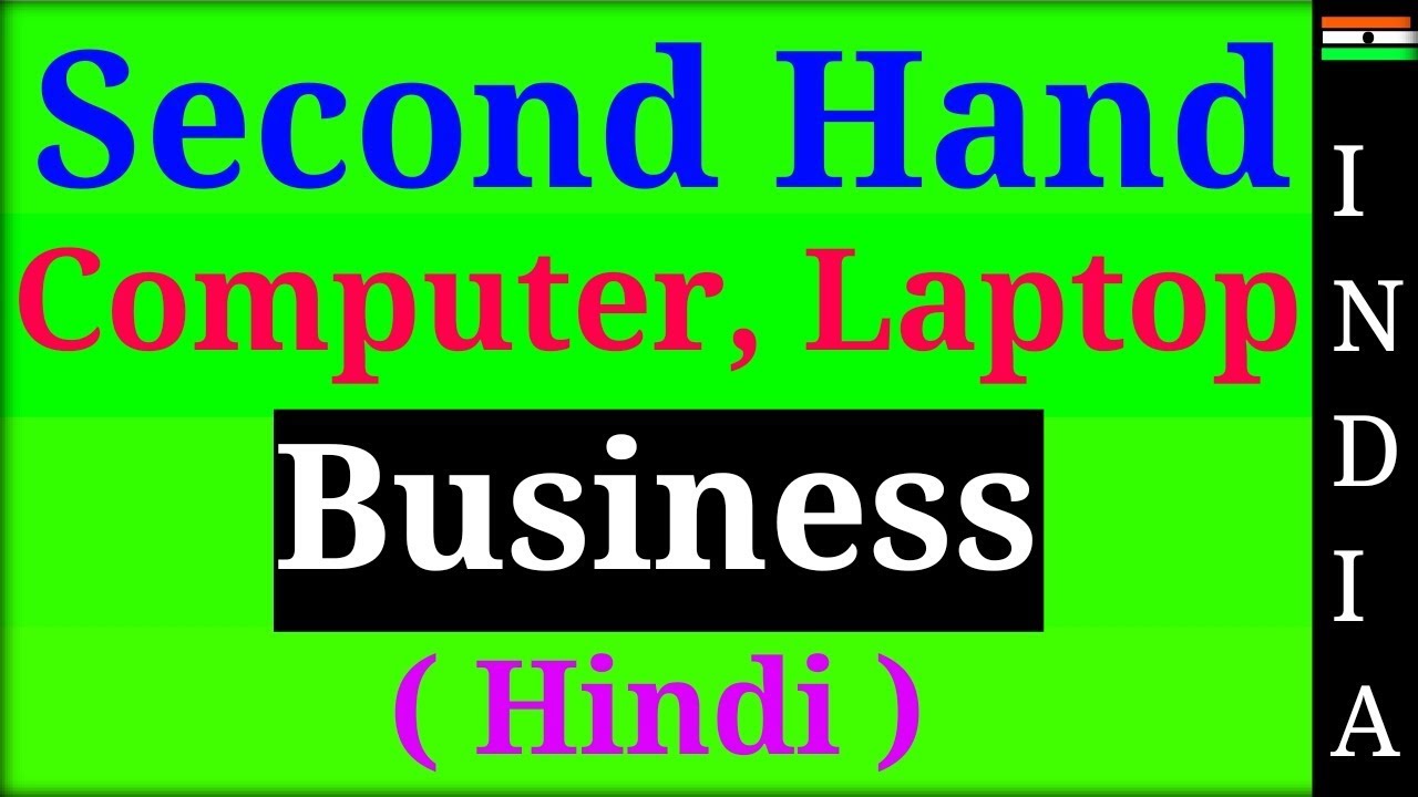 HOW START SECOND HAND COMPUTER, LAPTOP BUSINESS | Profitable Business, gadgets, used | in Hindi