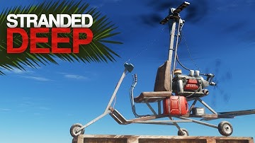 THE GYROCOPTER! Stranded Deep S2 Episode 13