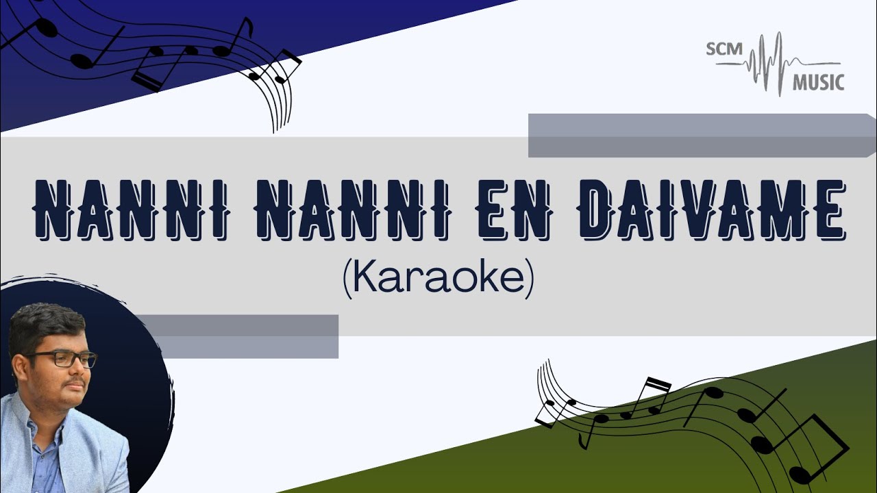 Nanni Nanni En Daivame   Malayalam Christian Song Karaoke