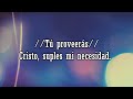 Tu proveers  majo y dan ft christine dclario  musica cristiana con letra