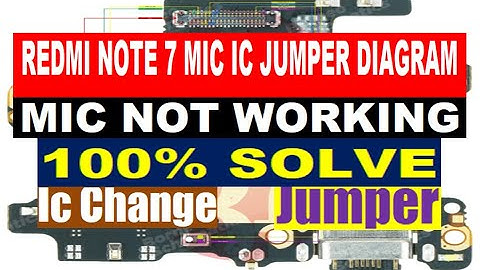Redmi Note 7 Mic IC Jumper Diagram | Mic Not Working | Mic IC Replacement