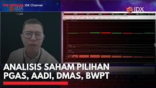 Analisis Saham Pilihan PGAS, AADI, DMAS, BWPT | 2ND SESSION CLOSING