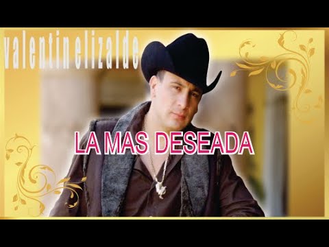 La Mas Deseada | Valentín Elizalde - YouTube