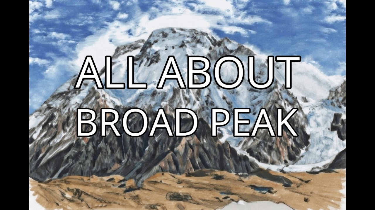 Broad Peak in 5 Minutes | 5 Minute Mountains #3