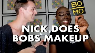 Nick Smith Does Bobs Makeup