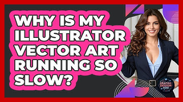 Why Is My Illustrator Vector Art Running So Slow? - Graphic Design Nerd