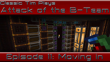 Attack of the B-Team: Episode 11 - Moving in with Tesseracts
