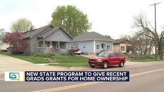 New state program to give recent grads grants for home ownership