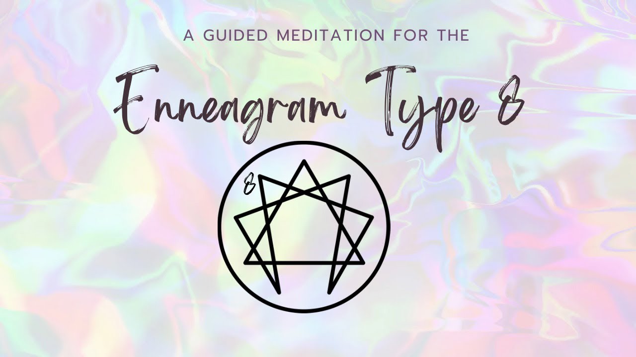 Positive Guided Meditation for the Enneagram Eight Personality Type