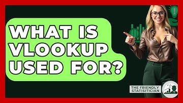 What Is VLOOKUP Used For? - The Friendly Statistician