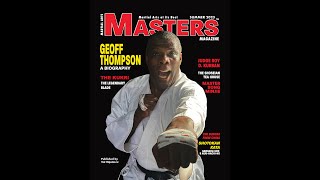 2023 SUMMER Issue of Martial Arts MASTERS Magazine featuring GEOFF THOMPSON