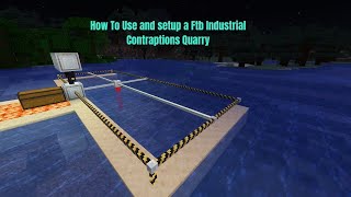 How to Use and setup A Ftb Industrial Contraptions Quarry !