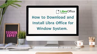 How to Download and Install Libra Office for window System|| Libra Office