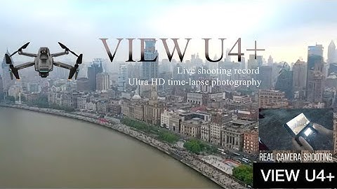 VIEW U4+ Drone Live video capture
