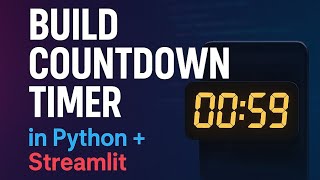 Build a Countdown Timer with Python & Streamlit | Complete Step-by-Step Tutorial