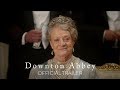 DOWNTON ABBEY | Official Trailer | In Theaters September 20