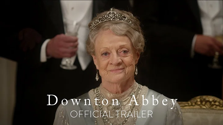 DOWNTON ABBEY | Official Trailer | In Theaters September 20 - DayDayNews