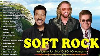 Soft Rock - Best Romantic Soft Rock 70s 80s 90s Collection - Lionel Richie, Bee Gees, Elton John
