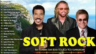 Soft Rock - Best Romantic Soft Rock 70s 80s 90s Collection - Lionel Richie, Bee Gees, Elton John