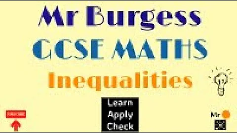 GCSE Maths - Inequalities: Learn, Apply, Check