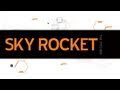 Miniature de la vidéo de la chanson Sky Rocket