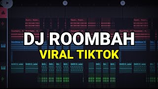 DJ ROOMBAH VIRAL TIKTOK 2023 REMIX FULL BASS