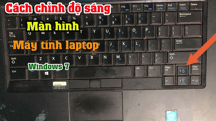 Hướng dẫn chỉnh độ sáng tối màn hình win 7