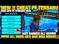NEW CHEAT FF TERBARU‼️ APK MOD MENU FF TERBARU 2025 CHEAT FF ANTI BAN, ALL SERVER, SERVER INDO