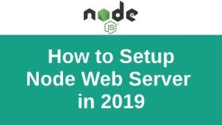 How to Setup Node Web Server in 2019 | Install Node Web Server | Node में Web Server कैसे बनाएं