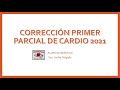 Corrección primer parcial CARDIO 2021 - PARTE 3: Fisiología prototipo B | Dra. Cecilia Delgado