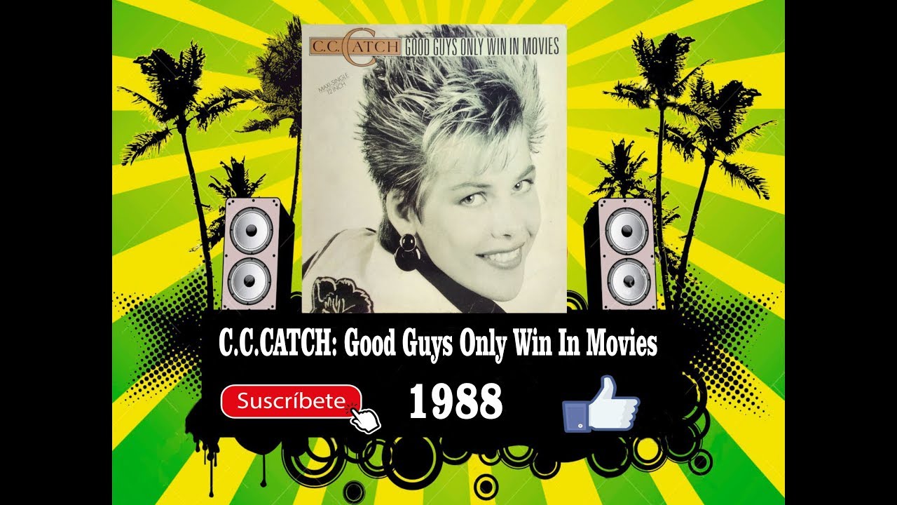 Good guys only win. C.C. catch good guys only win in movies.