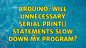 Arduino: Will unnecessary Serial.print() statements slow down my program? (3 Solutions!!)