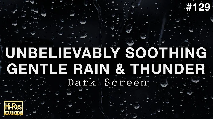 UNBELIEVABLY SOOTHING Gentle Rain and Calm Thunder Sounds for Sleeping - Black Screen Rain Sounds