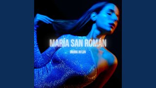 DRUNK IN LUV - María San Román