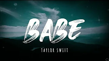 Taylor Swift - Babe (Taylor's Version) (From The Vault) (Lyrics) 1 Hour