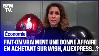 Fait-on vraiment des bonnes affaires en achetant sur Wish, Aliexpress et compagnie?