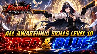 Kritika:The White Knights | Eilla | All Awakening Skills Level 10(Red & Blue) #android #kritika