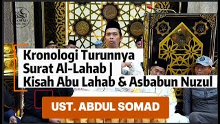 Kronologi Turunnya Surat Al-Lahab | Kisah Abu Lahab & Asbabun Nuzul | Ust. Abdul Somad #maulidnabi