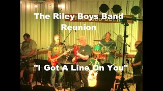 Riley Boys Band Reunion 7-8-2022  - &quot;I Got A Line On You&quot;