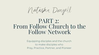 Part 2: From Follow Church to the Follow Network