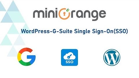 G-suite SSO using SAML | Login into WordPress with Google Workspace | WordPress Google Apps SSO