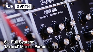 MiniMod 6U Full System minimal 2-Voice performance - Melodic Eurorack Modular - AJH Synth