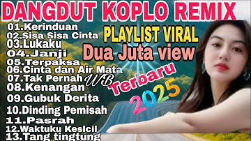KERINDUAN/TOP PLAYLIST DANGDUT KOPLO REMIX‼️ PLAYLIST TERVIRAL SAAT INI