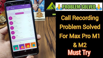 Call Recording problem solved for Max Pro M1 & M2 | Must Try ❤️