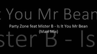 PARTY FONE feat. MISTER B - IS IT YOU MR BEAN /_ /