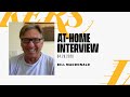 At-Home Interview: Bill MacDonald (4/29/20)